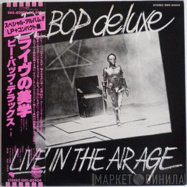  Be Bop Deluxe  - Live! In The Air Age