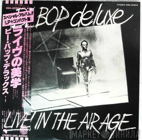  Be Bop Deluxe  - Live! In The Air Age