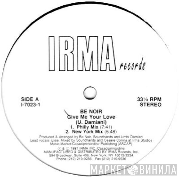  Be Noir  - Give Me Your Love