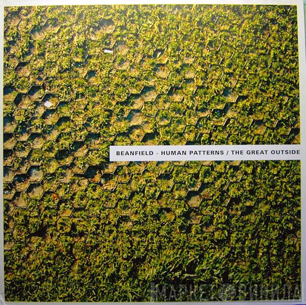 Beanfield  - Human Patterns / The Great Outside