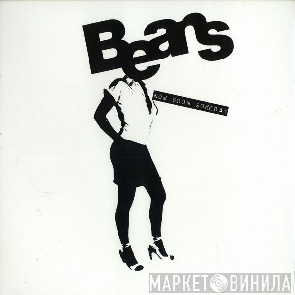  Beans  - Now Soon Someday