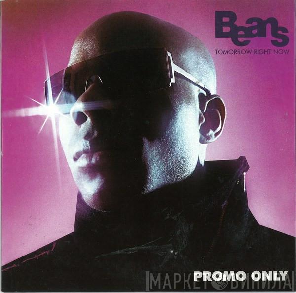  Beans  - Tomorrow Right Now