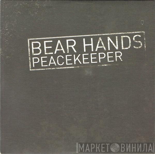 Bear Hands - Peacekeeper