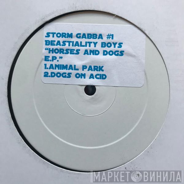 Beastiality Boys  - Storm Gabba #1 -  Horses And Dogs E.P.