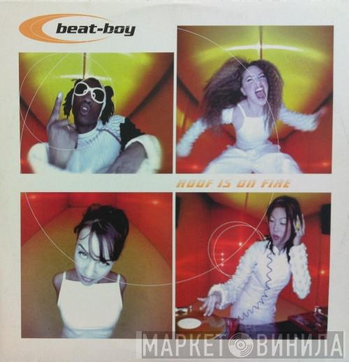  Beat-Boy  - Roof Is On Fire