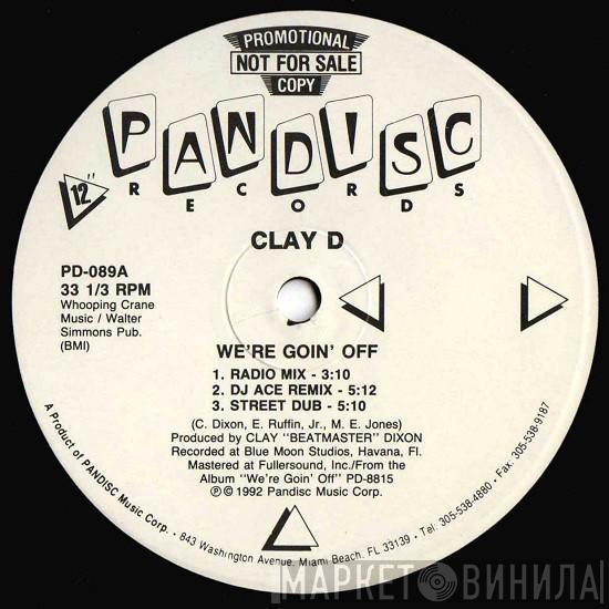 Beat Master Clay D. - We're Goin' Off / Dazzy Duke Down