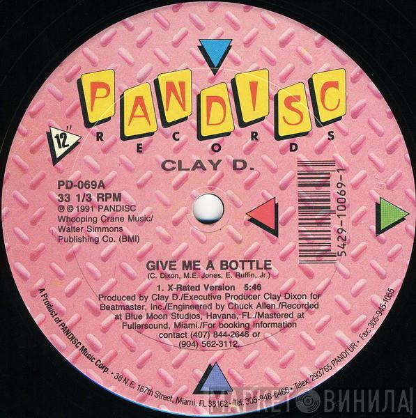  Beat Master Clay D.  - Give Me A Bottle