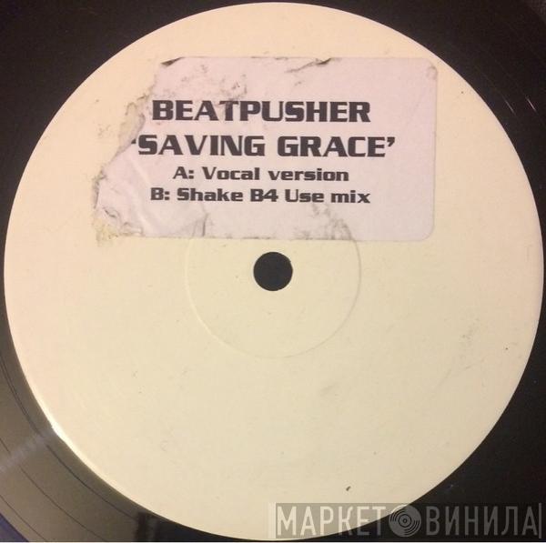 Beat Pusher - Saving Grace = Murto
