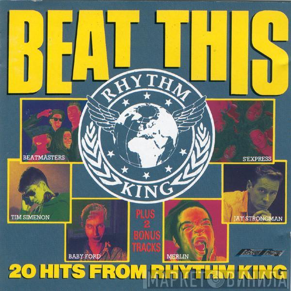  - Beat This - 20 Hits From Rhythm King
