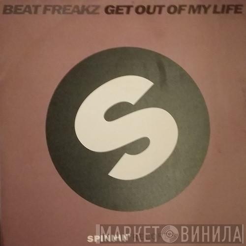 BeatFreakz - Get Out Of My Life