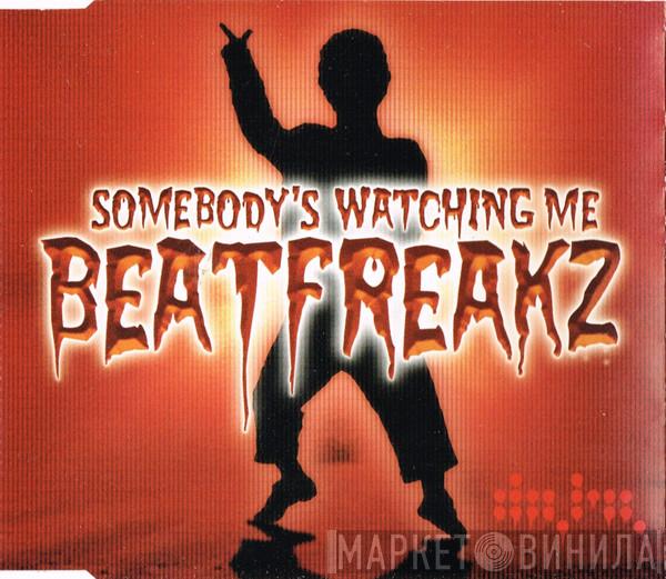 BeatFreakz - Somebody's Watching Me