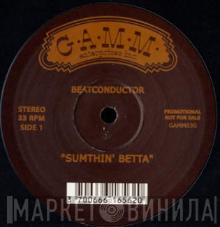  Beatconductor  - Sumthin' Betta / Kumbara