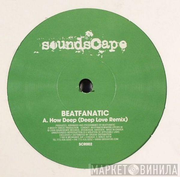 Beatfanatic - How Deep (Deep Love Remix) / African Love