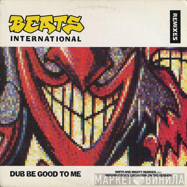  Beats International  - Dub Be Good To Me (Remixes)