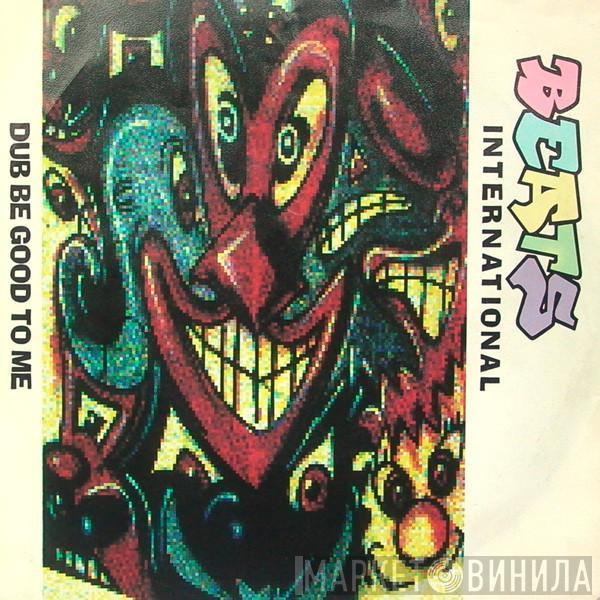  Beats International  - Dub Be Good To Me