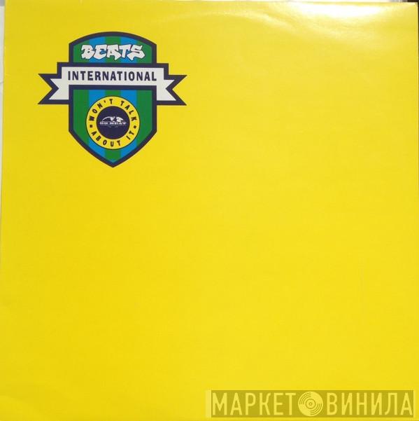  Beats International  - Won't Talk About It