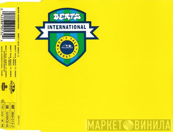Beats International - Won't Talk About It