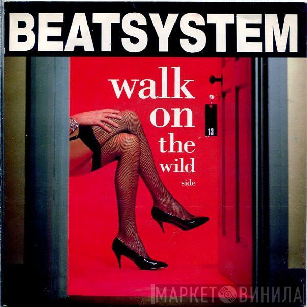 Beatsystem - Walk On The Wild Side