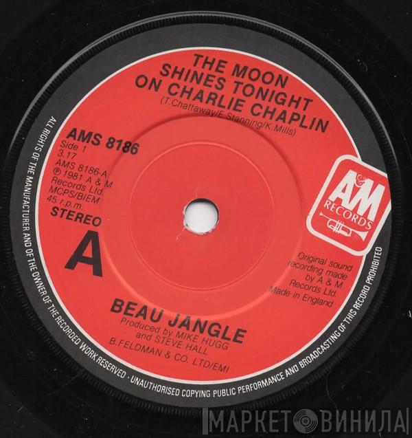 Beau Jangle - The Moon Shines Tonight On Charlie Chaplin / Rodney, This Is It