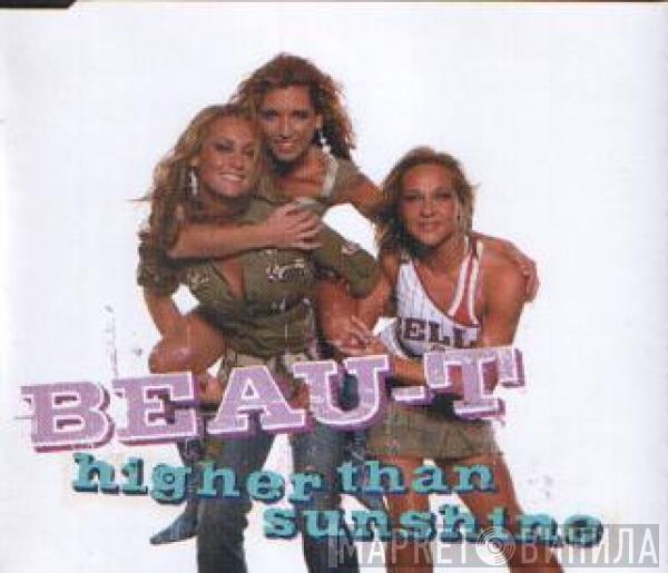 Beau-t - Higher Than Sunshine