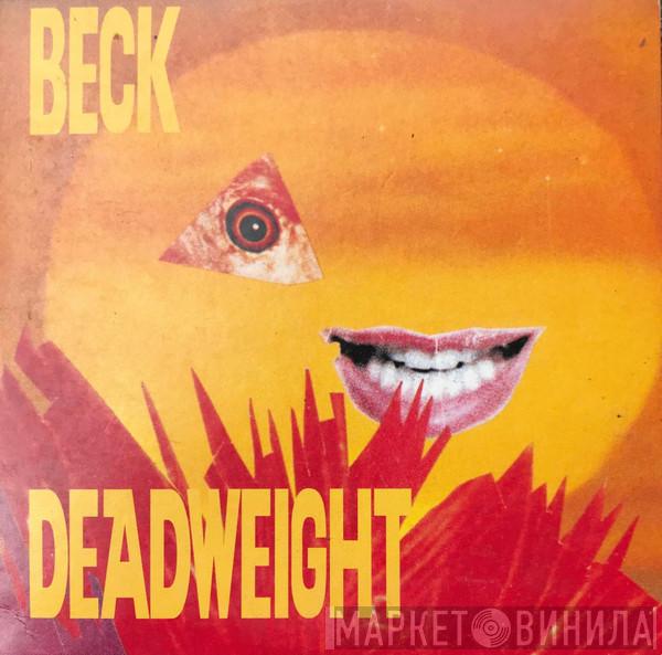  Beck  - Deadweight