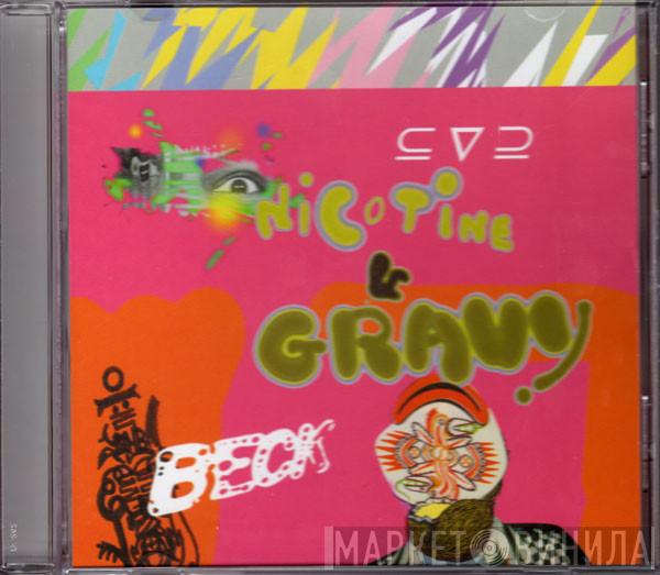 Beck - Nicotine & Gravy
