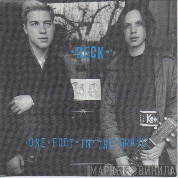  Beck  - One Foot In The Grave