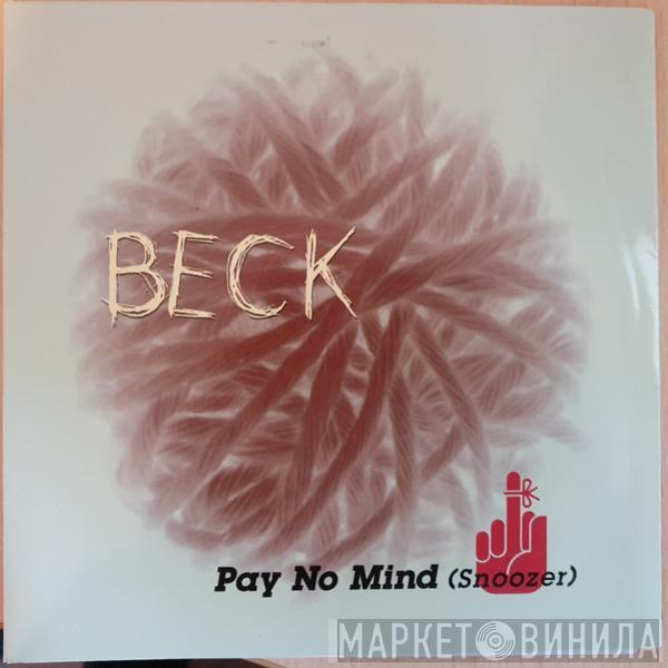  Beck  - Pay No Mind (Snoozer)