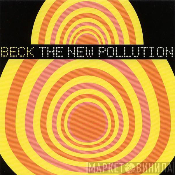  Beck  - The New Pollution