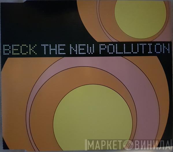  Beck  - The New Pollution
