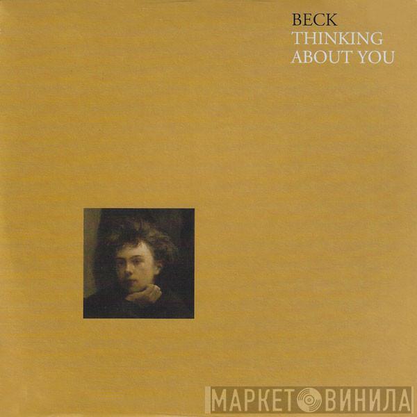 Beck - Thinking About You / Old Man