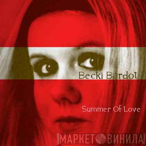 Becki Bardot - Summer Of Love