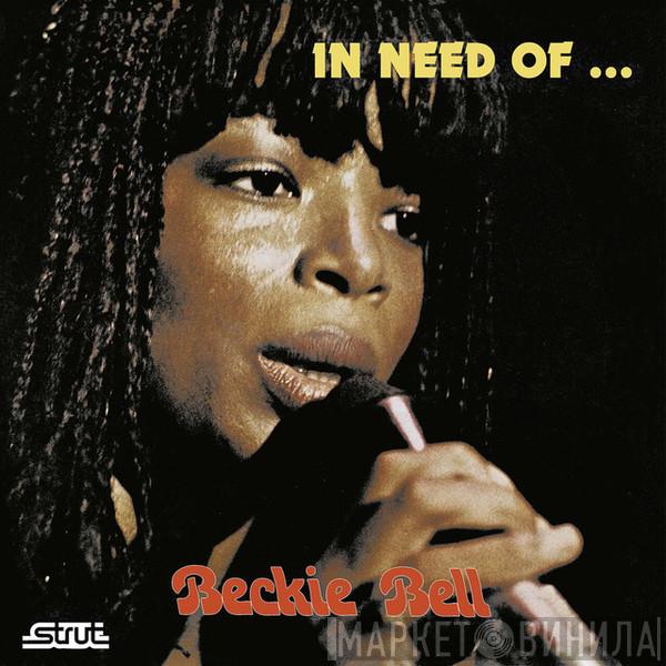 Beckie Bell - In Need Of ...