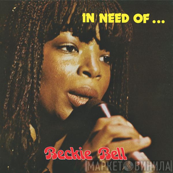  Beckie Bell  - In Need Of ...
