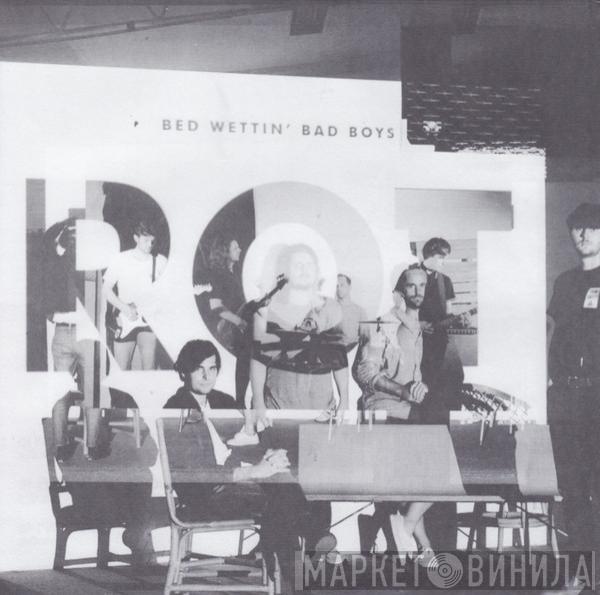 Bed Wettin' Bad Boys - Rot