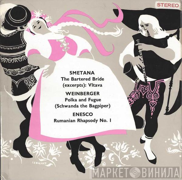 Bedřich Smetana, Jaromir Weinberger, George Enescu, Orchester Der Wiener Staatsoper, Hermann Scherchen - The Bartered Bride (Excerpts); Vltava / Polka And Fugue (Schwanda The Bagpiper) / Rumanian Rhapsody No. 1