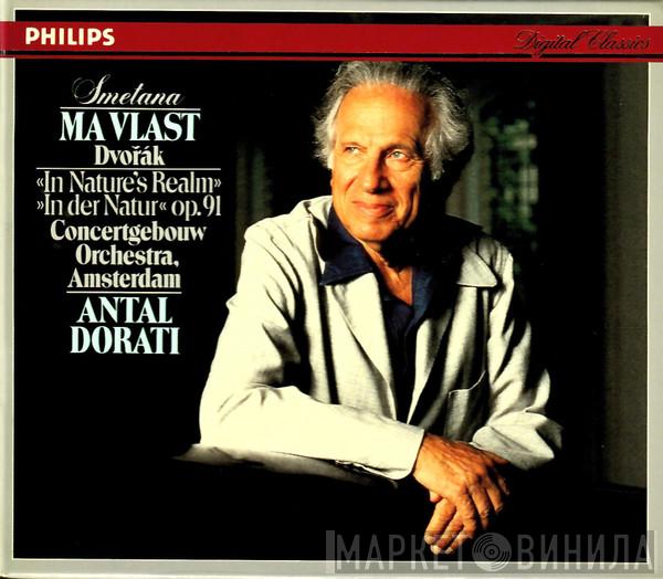 Bedřich Smetana, Antonín Dvořák, Concertgebouworkest, Antal Dorati - Ma Vlast · V Přírodě = «In Nature's Realm» Op. 91
