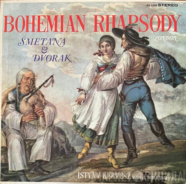 , Bedřich Smetana , Antonín Dvořák , István Kertész  Israel Philharmonic Orchestra  - Bohemian Rhapsody