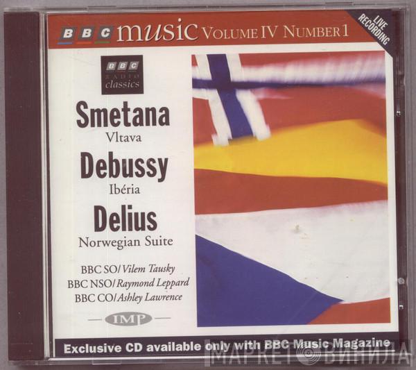 Bedřich Smetana, Claude Debussy, Frederick Delius, BBC Symphony Orchestra, Vilem Tausky, BBC Northern Symphony Orchestra, Raymond Leppard, The BBC Concert Orchestra, Ashley Lawrence - Vltava, Ibéria, Norwegian Suite