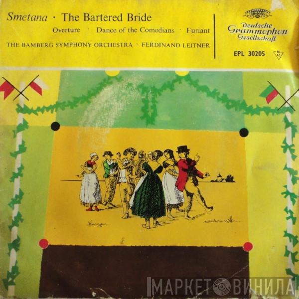 Bedřich Smetana, Ferdinand Leitner, Bamberger Symphoniker - The Bartered Bride
