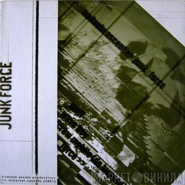 Bedouin Ascent - Junk Force Ep.