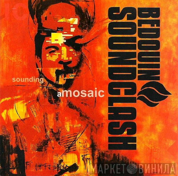 Bedouin Soundclash - Sounding A Mosaic