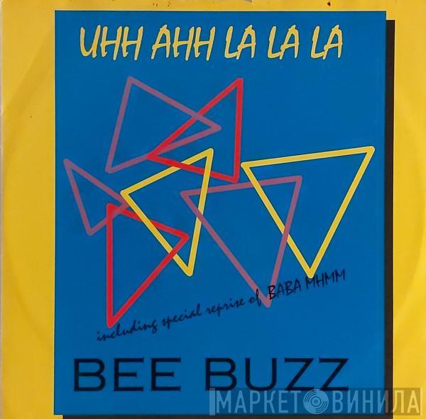Bee Buzz - Uhh Ahh La La La