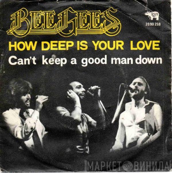  Bee Gees  - How Deep Is Your Love / Can't Keep A Good Man Down