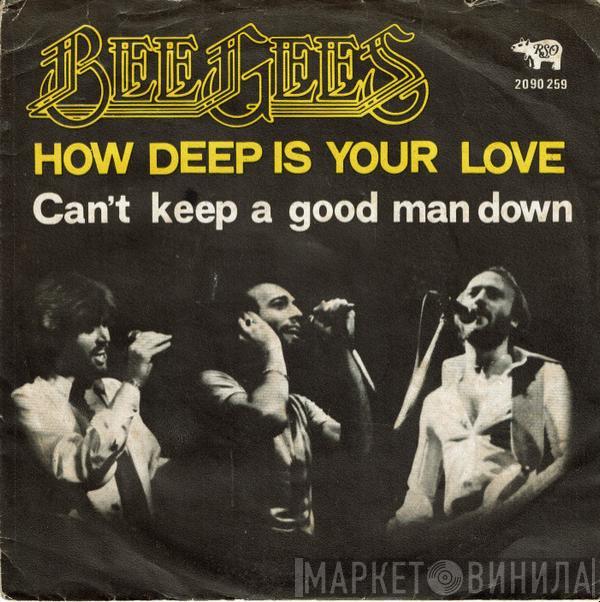 Bee Gees  - How Deep Is Your Love / Can't Keep A Good Man Down