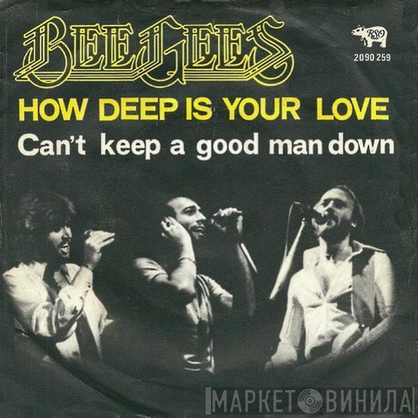  Bee Gees  - How Deep Is Your Love / Can't Keep A Good Man Down