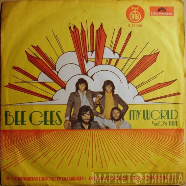  Bee Gees  - My World / On Time