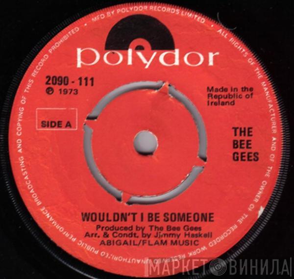  Bee Gees  - Wouldn't I Be Someone / Elisa