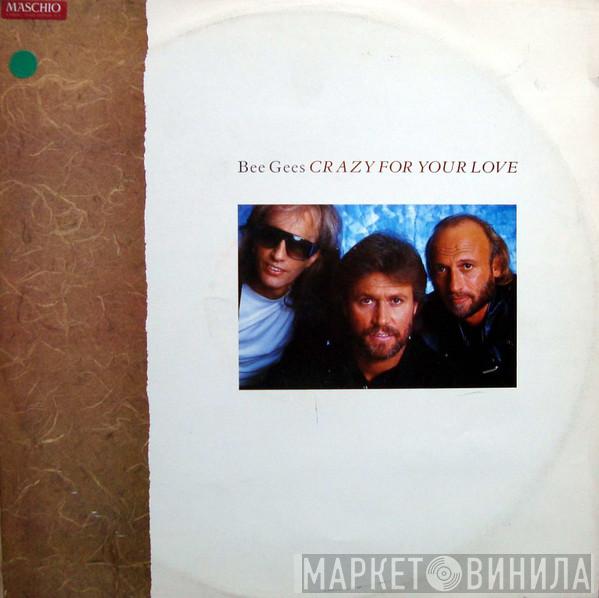 Bee Gees - Crazy For Your Love