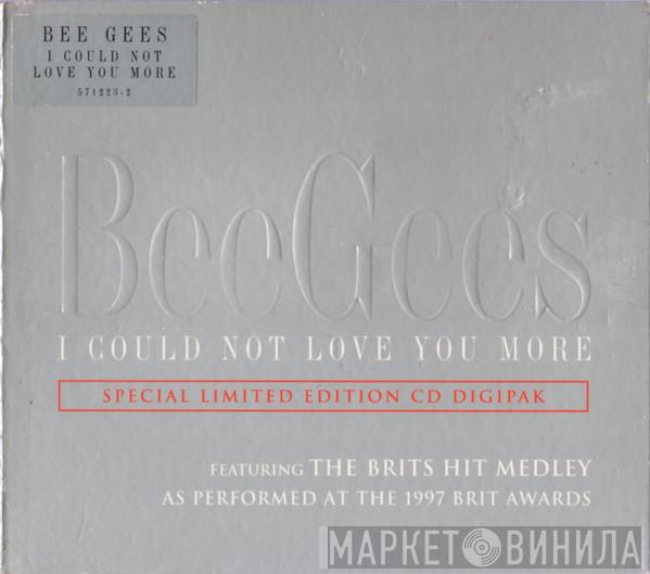 Bee Gees - I Could Not Love You More
